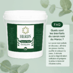 Quels sont les bienfaits du savon noir du Maroc ?